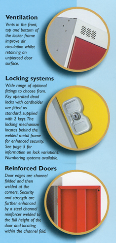 Locker product features - efficient ventilation, optional locking systems, strong hinges, strong door frames and reinforced doors Locker product features - efficient ventilation, optional locking systems, strong hinges, strong door frames and reinforced doors